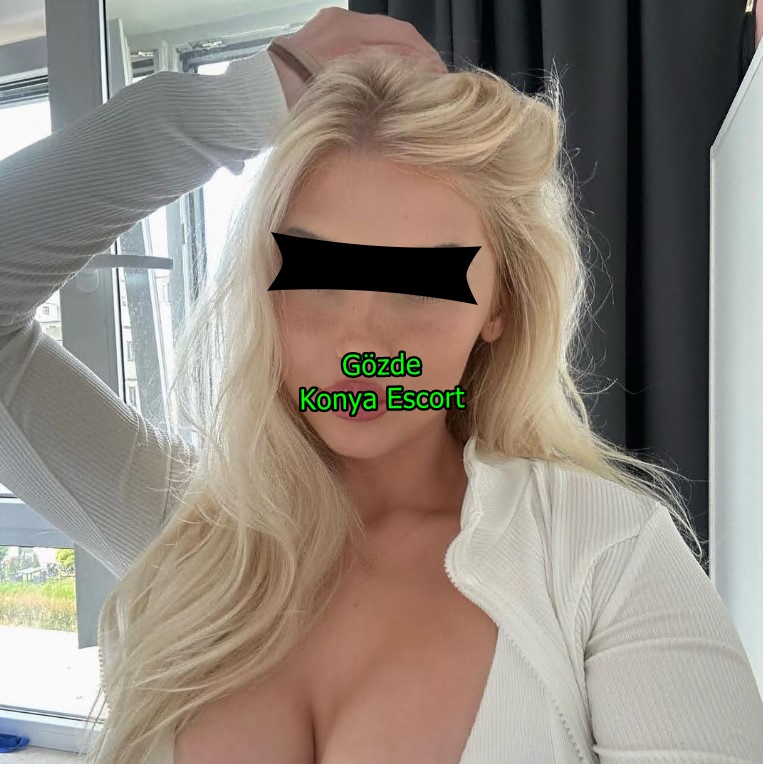 konyaescortgozde-2 konyaescortgozde-2 Konya Bosna Escort Gözde Ev, Otel, Rezidans Geliyorum