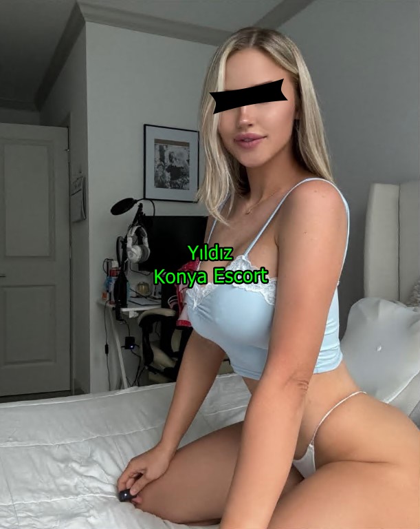 konyaescortyildiz-3 konyaescortyildiz-3 Konya Escort Yıldız Bosna Ve Çevresi Eve Ve Otele Geliyorum