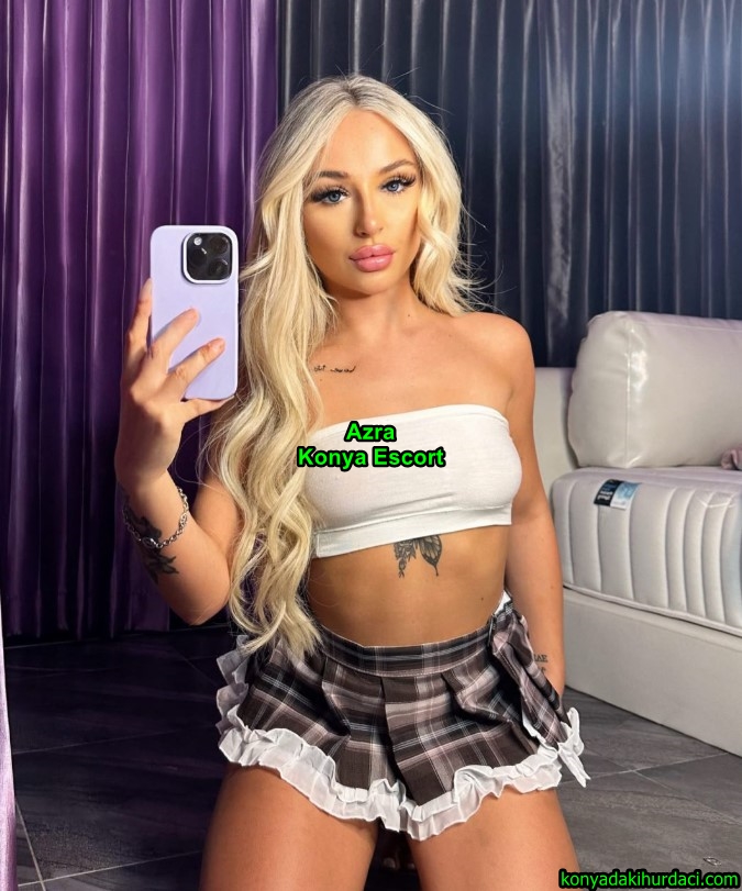 konyaescortazra-3 konyaescortazra-3 Konya Escort Azra 25 Yaşında Sakso Uzmanı